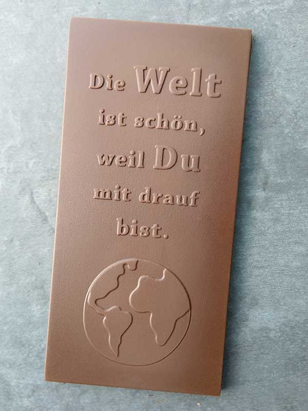 Schokoladentafel "Die Welt ist schön, weil Du mit drauf bist."